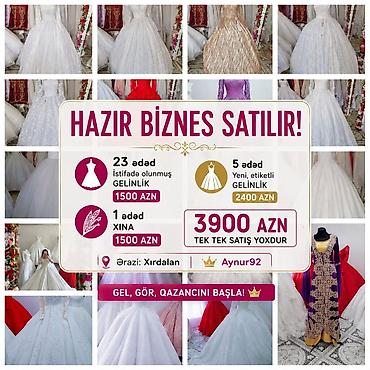 Aynur92👑 Hazır gəlinlik biznesi satılır! ✨ 23 ədəd işlənmiş gəlinlik