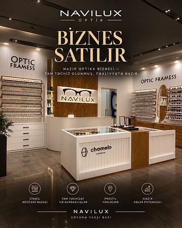 Hazır optika biznesi – NAVILUX Optik Ancaq orjinal və keyfiyyətli