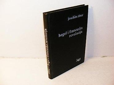 river marka: Hegel i francuska revolucija joachim ritter1989 veselin masleša - — 1