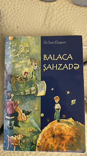 Художественная литература: Balaca Şahzadə – Antuan de Sent-Ekzüperi Nəşr: Azərbaycan dilində — 1