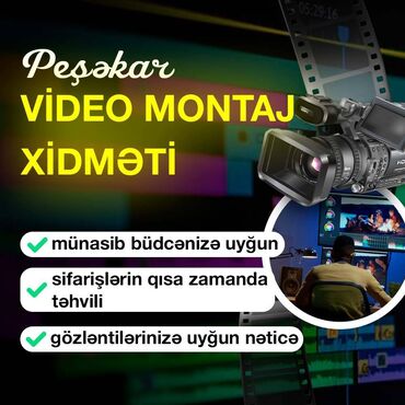 Foto və video çəkiliş: Keyfiyyətli, sürətli Video Montaj xidməti İstənilən çətinlikdə