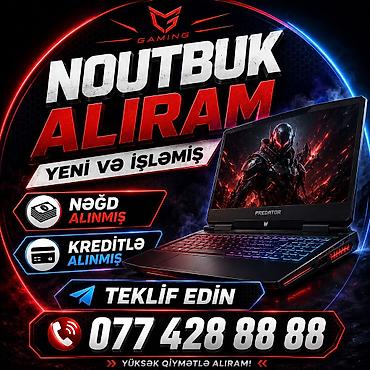 YÜKSƏK QİYMƏTƏ NOUTBUK ALIRAM TƏKLİF EDİN YENİ VƏ İŞLƏMİŞ lalafo.az -da YÜKSƏK QİYMƏTƏ NOUTBUK ALIRAM TƏKLİF EDİN YENİ VƏ İŞLƏMİŞ