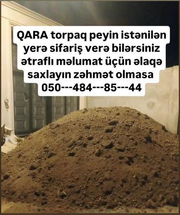 balaca gül buketi: Qara torpaq peyin istənilən yerə sifariş verə bilərsiniz 13kub KAMAZLA