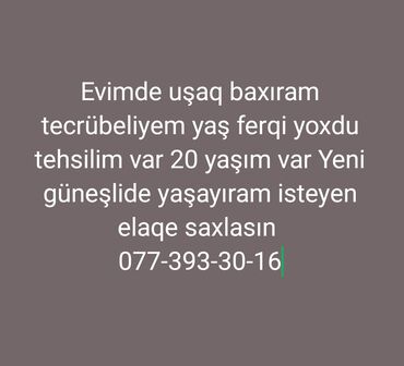 daye axtarilir 2020: Evdə uşaq baxıcısı xidməti təklif olunur. Təcrübəli baxıcı, yaş fərqi