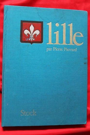 Časopisi: LILLE : DIX SIECLES D'HISTOIRE PAR PIERRE PIERRARD | Lille : Dix Siè — 5