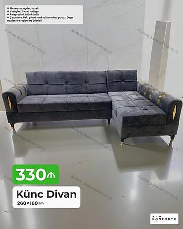 Диваны: Künc divan – 260×160 sm - Mexanizm: açılan, bazalı (yataq funksiyası — 1