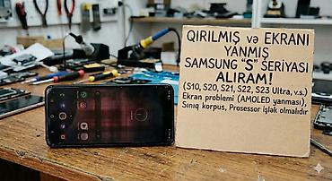 telefon təmiri: Qırılmış və ekranı yanmış Samsung “S” seriyası telefonlar alınır! — 1