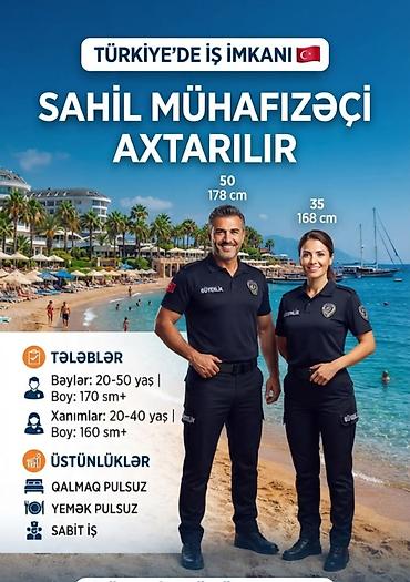 Работа: Türkiyədə iş imkanı: Sahil Mühafizəçisi Vəzifə təsviri: - Otel və — 1