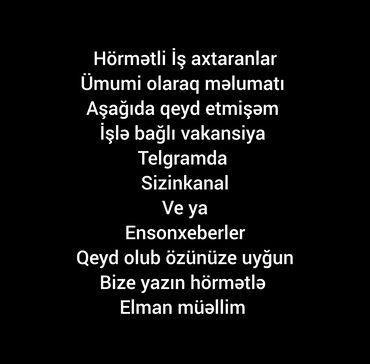Satış: Salam Hörmətli İş axtaranlar işlər var Fəhlə işi aylıq 1000 1200 AZN