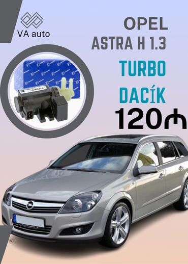 Turbo və turbonun kartricləri: Opel Astra H 1.3 / 1.9 Turbonun daçiki Orjinal Pierburg