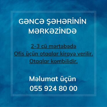 аренда сто: Gəncə şəhərinin mərkəzində müxtəlif ölçülərdə otaqlar icarəyə