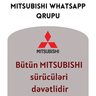 Другие услуги: Mitsubishi suruculeri ucun bir QRUP yaratdıq yeniliklerden xeberdar