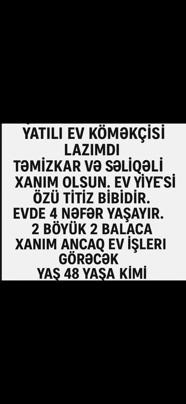 Tibb, əczaçılıq: Ev qulluqçusu tələb olunur, 1/1, Aylıq ödəniş