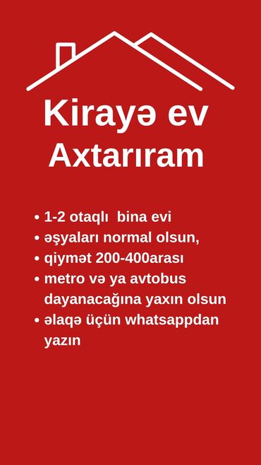 keşlə ev: Kirayə ev axtarıram, səliqəli bormal ev olsun