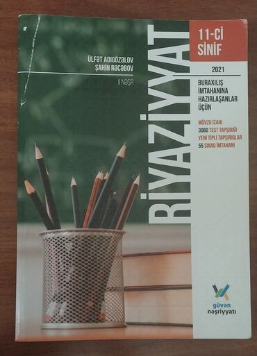 5 ci sinif sinaq testleri riyaziyyat: Ülfət Adıgözəlov və Şahin Rəcəbovun müəllifliyi ilə hazırlanmış, 11-ci