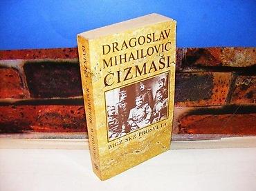 levis torbe: Čizmaši Dragoslav Mihailović 1986 dzepna knjiga stanje vrlo dobro, bez — 1