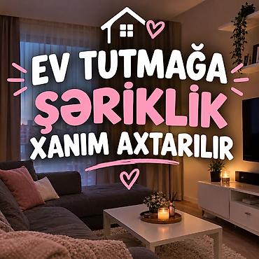 5 otaq: Ev tutmağa şəriklik xanım axtarılır. Salam, xanımlar! 🌸 4–5 aylıq — 1
