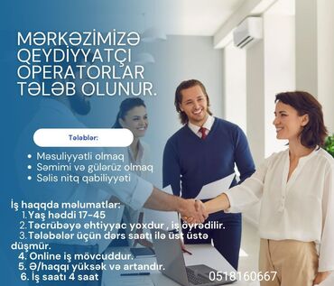 xanim ucun elanlari: Operator işi 17-25 yaşlı xanım və bəylər üçün nəzərdə tutulub. iş