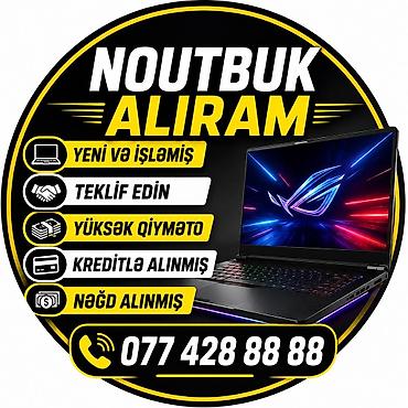 en ucuz notebooklar: YÜKSƏK QİYMƏTƏ NOUTBUK ALIRAM YENİ VƏ İŞLƏMİŞ NƏĞD VƏ KREDİTLƏ ALINMIŞ — 1