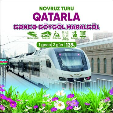 Turizm: Novruz bayramı Gəncə Göygöl Gədəbəy Qatar turu ☘️Sizlərə Möhtəşəm