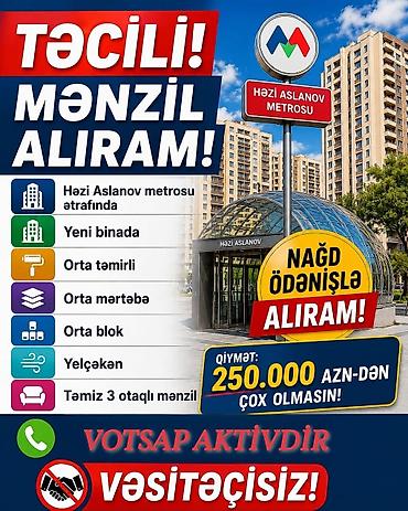 imisli ev satisi: Xidmət: Həzi Aslanov metrosu ətrafında mənzil alışı - Təcili alım - — 1