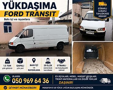 furqon ceşqa: Yükdaşıma xidməti – Ford Transit • Bakı içi və rayonlara daşınma • — 1