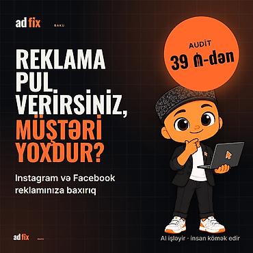 reklam işi: Reklama pul verirsiniz, müştəri yoxdur? Audit — 39 ₼-dən. Instagram — 1