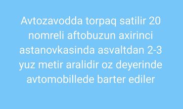 Torpaq sahələrinin satışı: 4 sot, Barter mümkündür