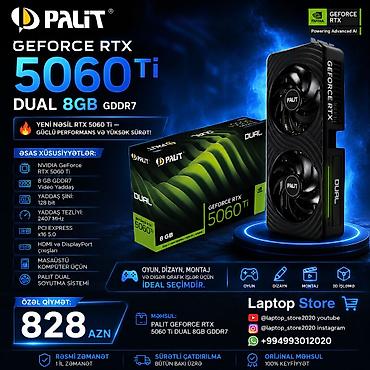 videokartlar: 🎮 Palit GeForce RTX 5060 Ti Dual 8GB GDDR7 — 828 AZN 🔥 Yeni nəsil RTX — 1