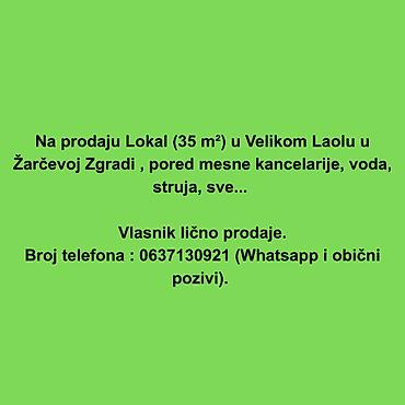 nekretnine ljuta: Na prodaju Lokal (35 m²) u Velikom Laolu u Žarčevoj Zgradi pored — 1
