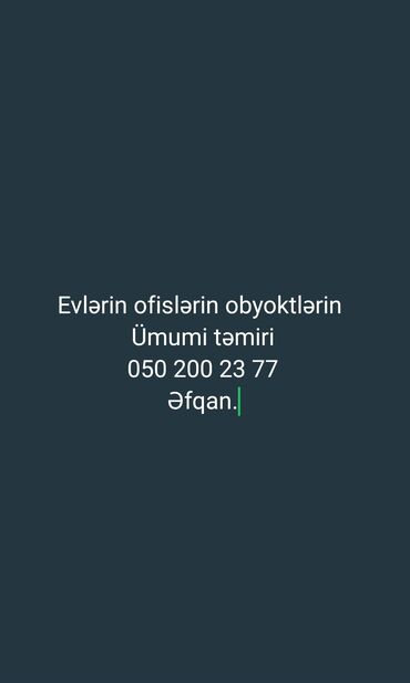Xidmət: Ev, ofis və obyektlərin ümumi təmiri Təklif olunan işlər: -