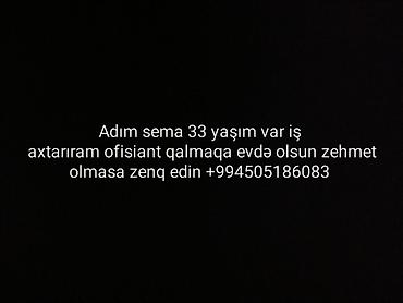 afsiant xanim: Ofisiant, Qadın, 33 yaş, 5 ildən artıq təcrübə — 1