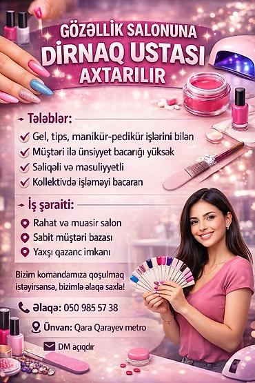 Əməkdaş axtarışı (vakansiyalar): Gözəllik salonuna dırnaq ustası axtarılır. Tələblər: - Gel, tips — 1