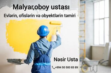 Təmir işləri: Evlərin, ofislərin və obyektlərin təmiri Malyar,Oboy Ustasıyam. Kimə