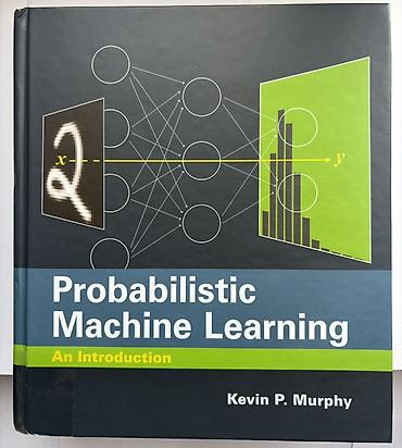 Kitablar və jurnallar: Kitab Probabilistic Machine Learning: An Introduction – Kevin P — 1