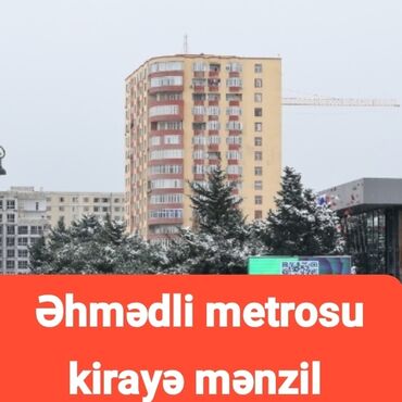 ehmedli kiraye evler 2021: Əhmədli metrosu yaxınlığında kirayə mənzil