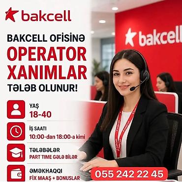 promo bizon az qeydiyyat: Çağrı mərkəzi operatoru tələb olunur, Yalnız qadınlar üçün, 18-29 yaş, Təcrübəsiz, Aylıq ödəniş — 1