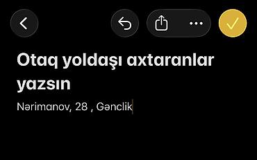 Otaq yoldaşı axtaranlar yazsın. Məlumat: - Rayon: Nərimanov - Metro lalafo.az -da Otaq yoldaşı axtaranlar yazsın. Məlumat: - Rayon: Nərimanov - Metro