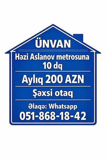Otaqlar: Həzi Aslanov metrosuna 10 dəqiqə məsafədə şəxsi otaq kirayə verilir — 1
