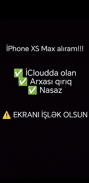iphone 4 s: Xidmət: iPhone XS Max alışı Açıqlama: - iPhone XS Max modelləri — 1