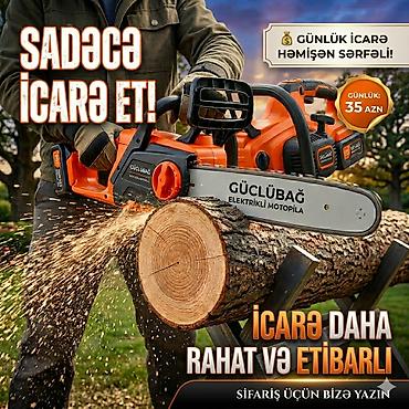 elektrik misarlar: Elektrikli motopila icarəsi Yeni nəsil elektro-mișar icarəyə verilir — 2