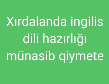 gəncədə iş elanı: Xırdalanda ingilis dili hazirliği ibtidai sınıf ve 9 cü sınıfler