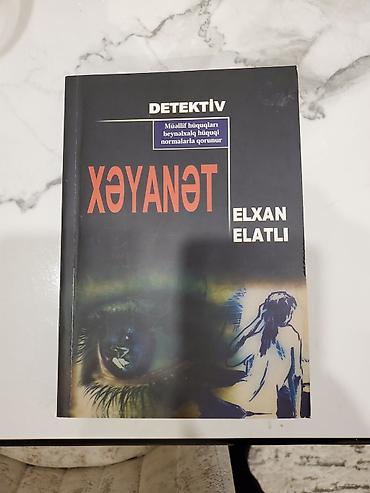 Elxan Elatlı – “Xəyanət” (detektiv roman) - Janr: Detektiv - Müəllif