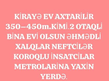 baki sebail rayonu kiraye evler: Kirayə ev axtarılır. 350-450 manat civarında, 2 otaqlı bina evi
