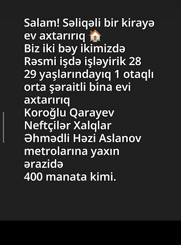 kirayə ev və mənzil: Axtarılır: 1 otaqlı kirayə bina evi - İcarəçilər: 2 nəfər, rəsmi işdə — 1