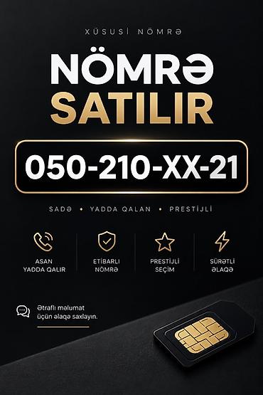 müştük satılır: Xüsusi mobil nömrə satılır: 050-210-XX-21 Xüsusiyyətlər: - Sadə və — 1