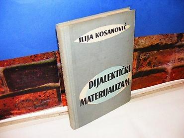 cehoslovacka: Dijalektički materijalizam ilija kosanović 1966 tvrd povez na — 1