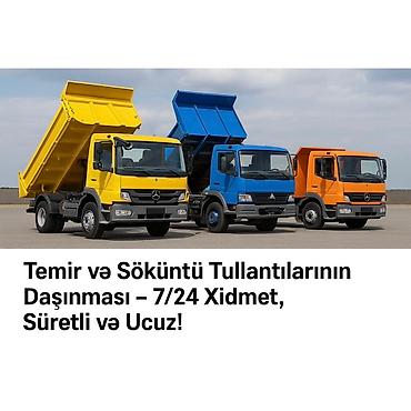 Услуги: Təmir və söküntü tullantılarının daşınması xidməti 7/24 əlçatanlıqla — 2