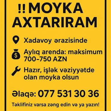 Avtoservis, nəqliyyatın təmiri: ‼️ MOYKA AXTARIRAM ‼️ 📍 Xadavoy ərazisində 💸 Aylıq arenda: maksimum