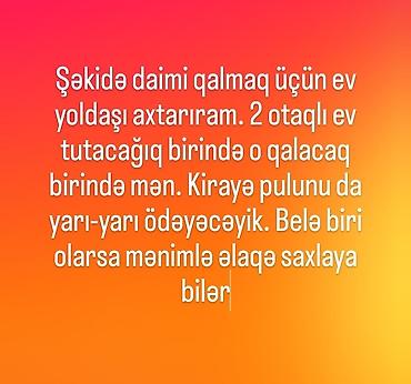 kiraye ev balaxani: Şəkidə daimi qalmaq üçün ev yoldaşı axtarılır. 2 otaqlı ev kirayə — 1